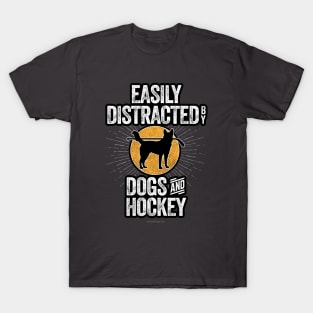 Easily Distracted by Dogs and Hockey T-Shirt